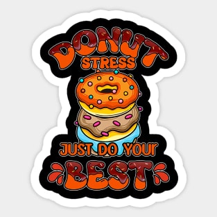 Teacher Testing Donut Stress Just Do Your Best Teacher Team Sticker